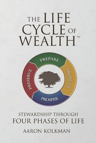 The Life Cycle of Wealth: Stewardship Through Four Phases of Life