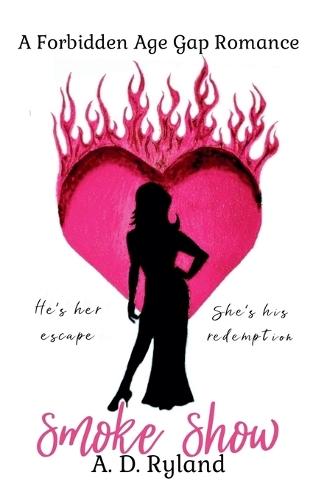 Smoke Show: A Forbidden Age Gap Romance
