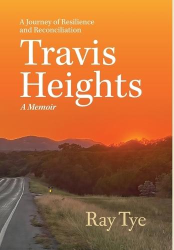 Travis Heights: A Journey of Resilience and Reconciliation
