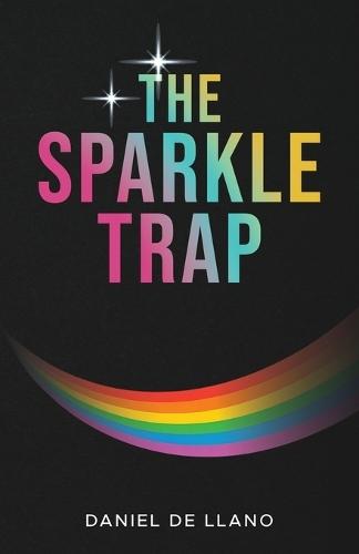 The Sparkle Trap: Recognizing, Escaping, and Healing from Narcissistic Abuse in LGBTQ+ Love
