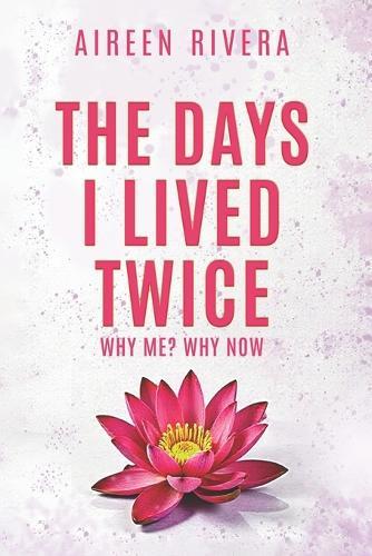 The Days I Lived Twice