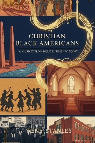 Christian African Americans: A Journey from Biblical Times to Today