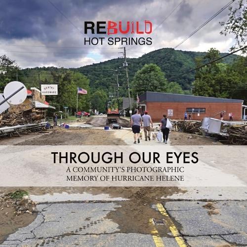 Through Our Eyes: A Community's Photographic Memory of Hurricane Helene