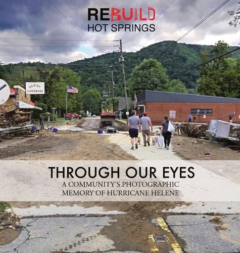 Through Our Eyes: A Community's Photographic Memory of Hurricane Helene