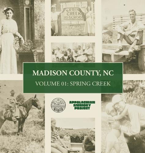 Madison County, NC: Volume One - Spring Creek