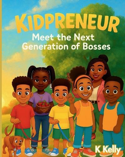 Kidpreneur: Meet the Next Generation of Bosses