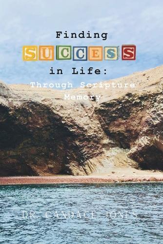Finding Success in Life: Through Scripture Memory