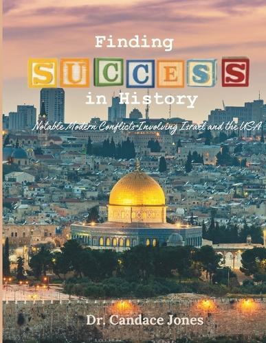Finding Success in History: Notable Modern Conflicts Involving Israel and the USA