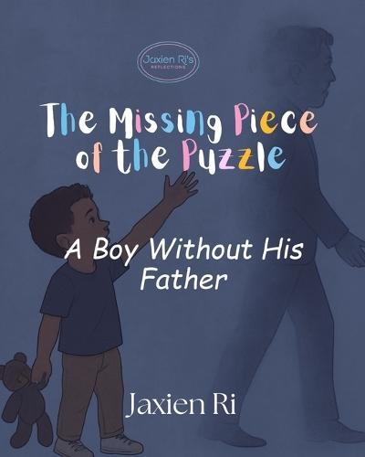 The Missing Piece of the Puzzle: A Boy Without His Father