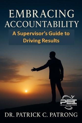 Embracing Accountability: A Supervisor's Guide to Driving Results