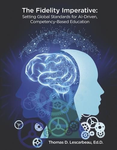 The Fidelity Imperative: Setting Global Standards for AI-Driven Competency-Based Education