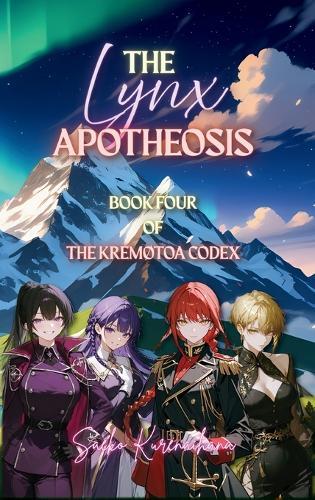 The Lynx Apotheosis: Book Four of The Kremøtoa Codex