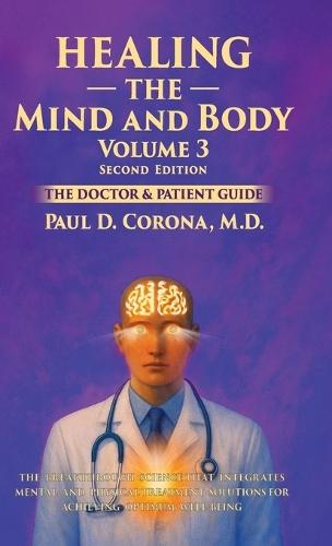 Healing the Mind and Body: The Doctor and Patient Guide - Volume 3