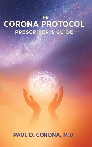 The Corona Protocol Prescriber's Guide