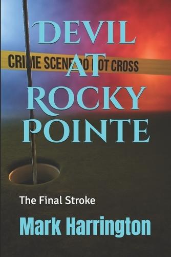 Devil at Rocky Pointe: The Final Stroke