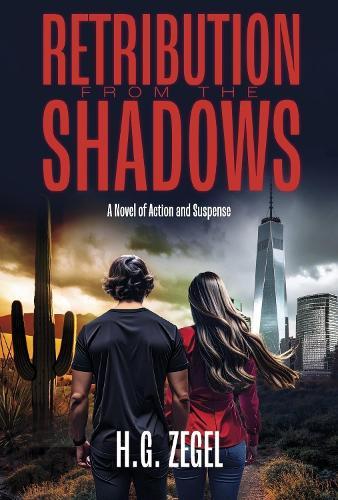 Retribution From the Shadows: A Novel of Action and Suspense