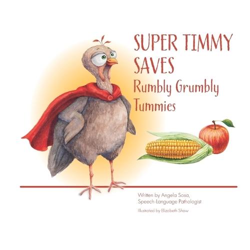 Super Timmy Saves Rumbly Grumbly Tummies