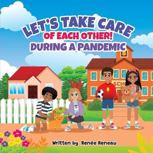 Let's Take Care of Each Other! During a Pandemic