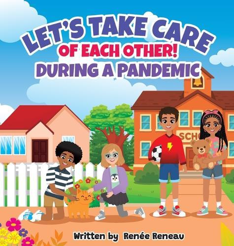 Let's Take Care of Each Other! During a Pandemic