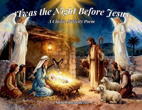 'Twas the Night Before Jesus: A Classic Nativity Poem