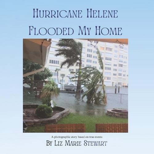 Hurricane Helene Flooded My Home