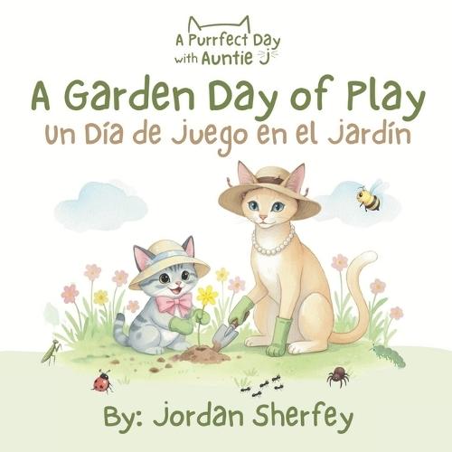 A Purrfect Day with Auntie J: A Garden Day of Play