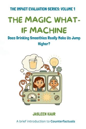 The Magic What-If Machine: Does Drinking Smoothies Really Make Us Jump Higher?