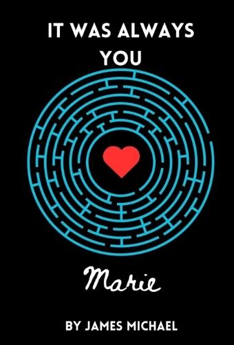 It Was Always You, Marie