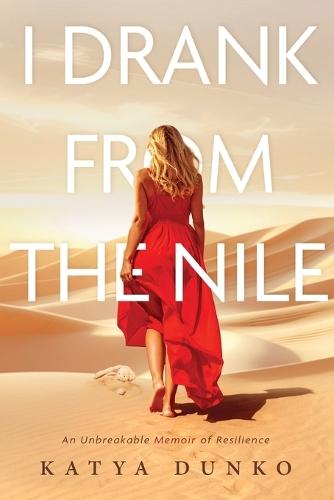 I Drank From The Nile