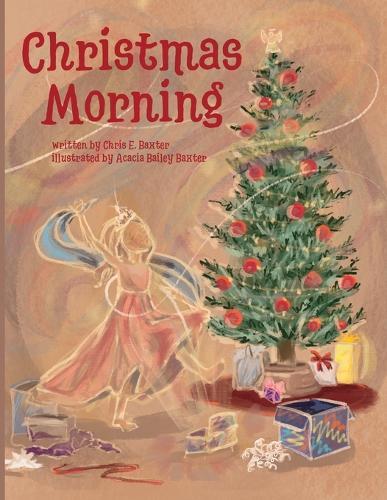 Christmas Morning: A Heartwarming Christmas Adventure of Wonder and Faith
