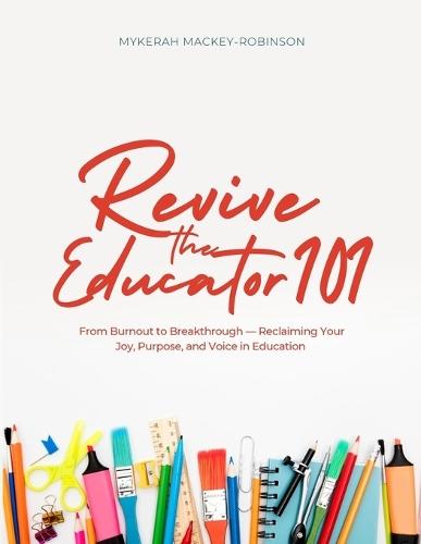 Revive the Educator 101