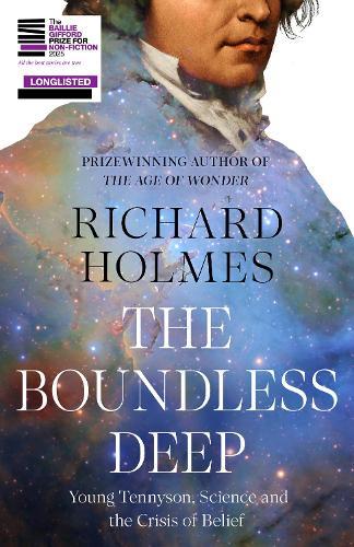 The Boundless Deep: Young Tennyson, Science and the Crisis of Belief