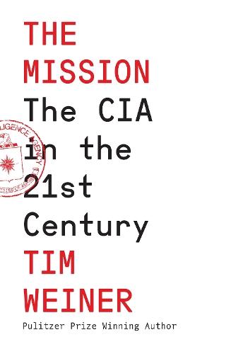 The Mission: The CIA in the 21st Century