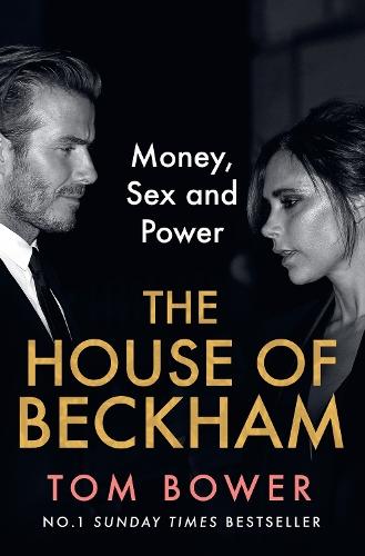 The House of Beckham: Money, Sex and Power
