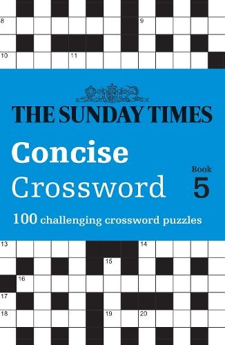 The Sunday Times Concise Crossword Book 5: 100 Challenging Crossword Puzzles