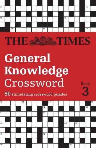 The Times General Knowledge Crossword Book 3: 80 General Knowledge Crossword Puzzles