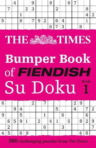 The Times Bumper Book of Fiendish Su Doku book 1: 360 Challenging Su Doku Puzzles
