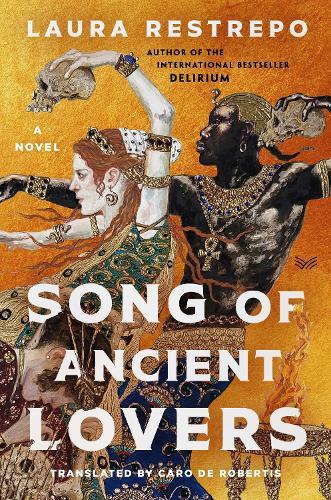 Song of Ancient Lovers: A Novel