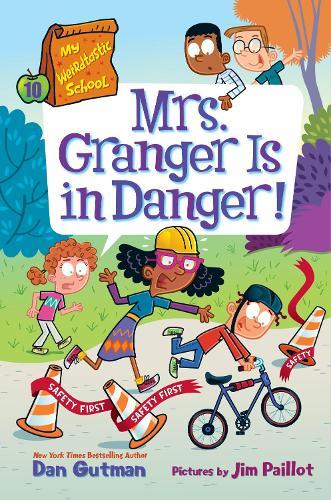 Mrs. Granger is in Danger! [My Weirdtastic School #10]