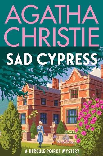 Sad Cypress: A Hercule Poirot Mystery: The Official Authorized Edition