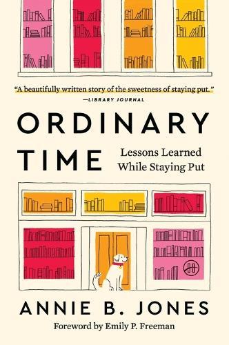 Ordinary Time: Lessons Learned While Staying Put