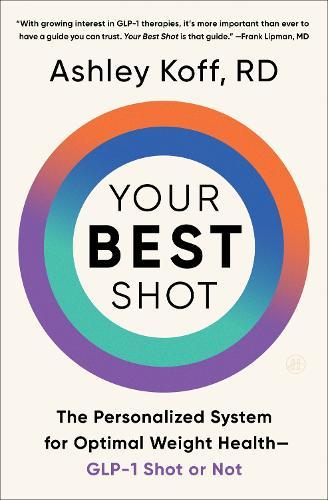 Your Best Shot: The Personalized System for Optimal Weight Health-GLP-1 Shot or Not
