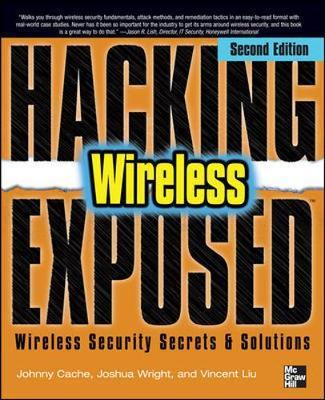 Hacking Exposed Wireless, Second Edition