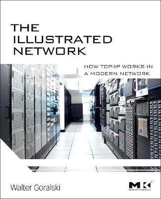 The Illustrated Network: How TCP/IP Works in a Modern Network