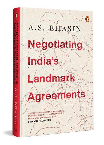 Negotiating Indias Landmark Agreements