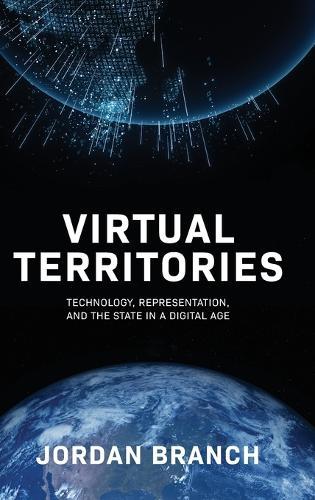 Virtual Territories: Technology, Representation, and the State in a Digital Age