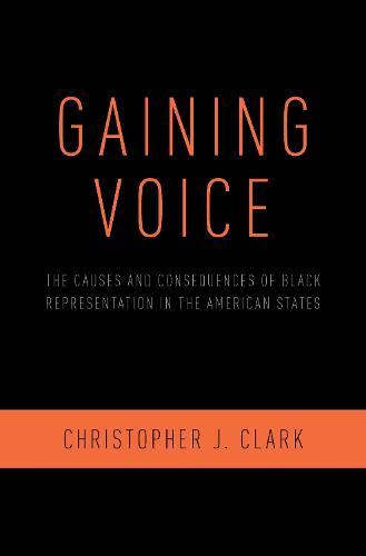 Gaining Voice: The Causes and Consequences of Black Representation in the American States