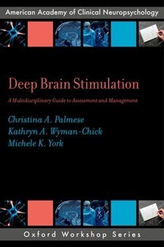 Deep Brain Stimulation: A Multidisciplinary Guide to Assessment and Management
