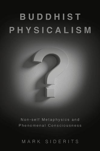 Buddhist Physicalism?: Non-self Metaphysics and Phenomenal Consciousness