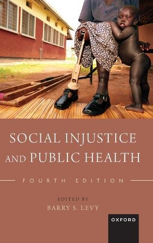 Social Injustice and Public Health